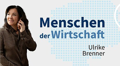 MENSCHEN DER WIRTSCHAFT | Ulrike Brenner