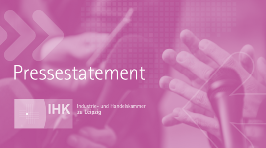 Pressestatement der IHK zu Leipzig