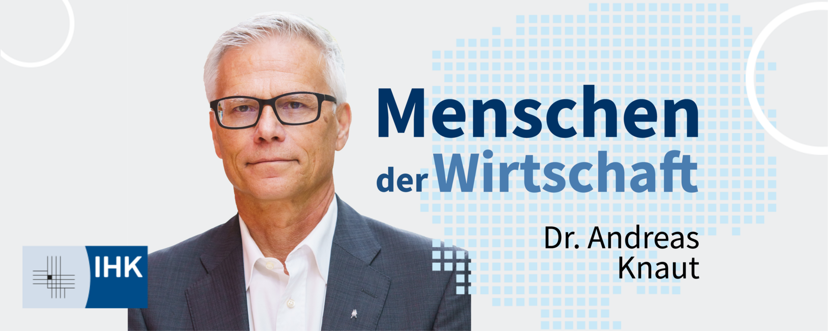 Menschen der Wirtschaft: Dr. Andreas Knaut