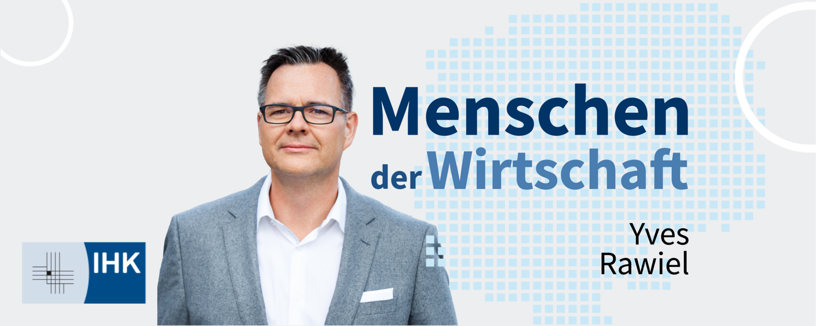 Menschen der Wirtschaft: Yves Rawiel