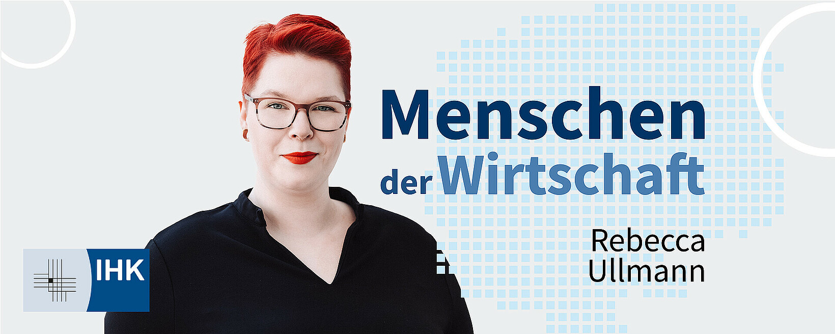 MENSCHEN DER WIRTSCHAFT | Rebecca Ullmann MENSCHEN DER WIRTSCHAFT | Rebecca Ullmann